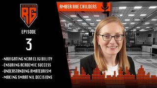 NCAA Eligibility With Amber Rae Childers