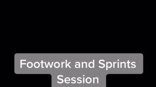 Footwork and Sprint Session