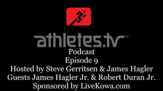 Athletes TV Podcast Episode 9 - James Hagler Jr and Robert Duran Jr
