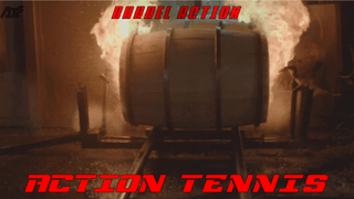 THE BLAZING BARRELS OF ACTION TENNIS