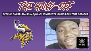 The Hand-Off with Special Guest SkolStateOfMind, Minnesota Vikings Content Creator